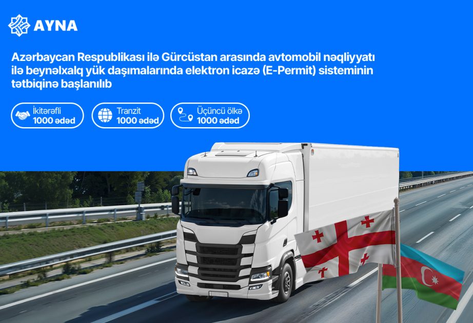 Azərbaycan və Gürcüstan arasında elektron yük icazə sistemi tətbiq olunmağa başlayıb